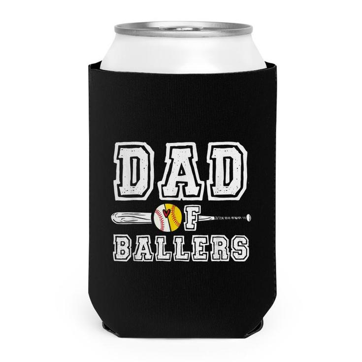 Dad Of Ballers Funny Dad Of Baseball And Softball Player  Can Cooler