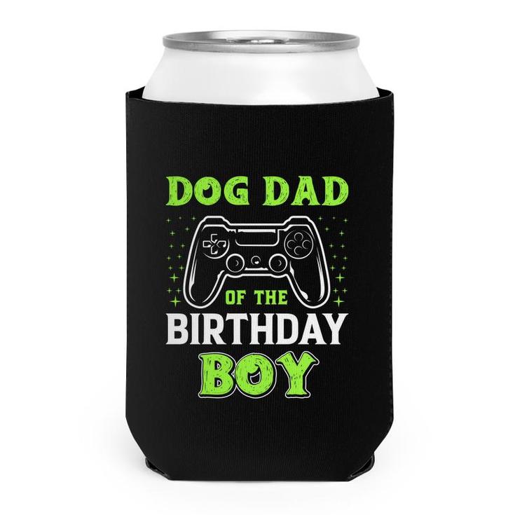 Dog Dad Of The Birthday Boy Watching Video Game Can Cooler
