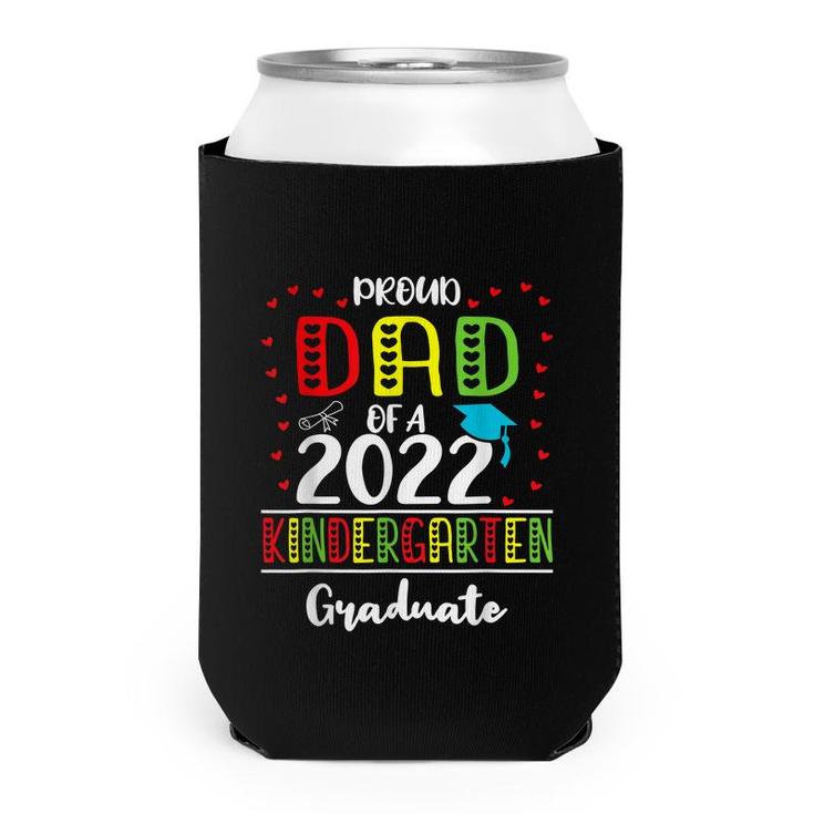 Funny Proud Dad Of A Class Of 2022 Kindergarten Graduate  Can Cooler