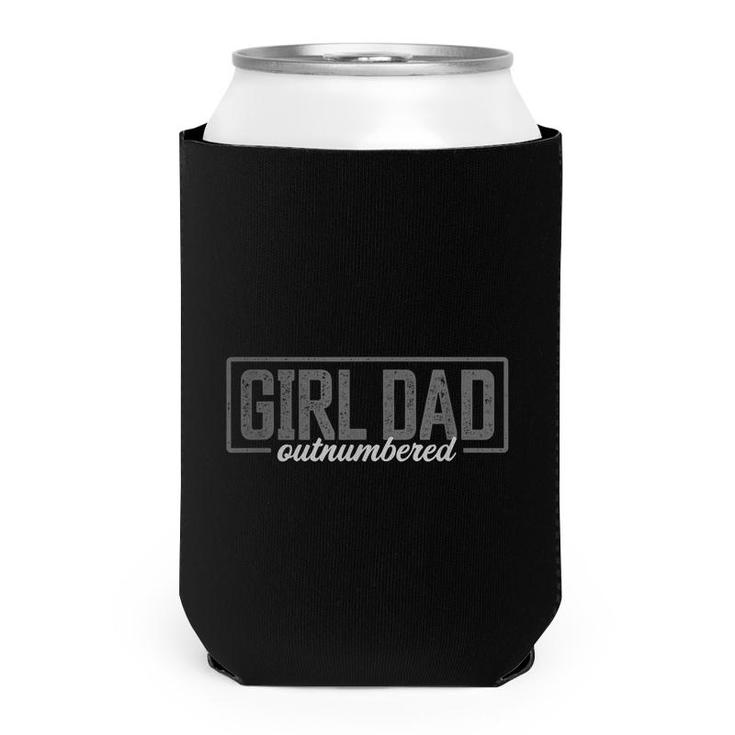 Girl Dad  For Men Fathers Day Outnumbered Girl Dad  Can Cooler