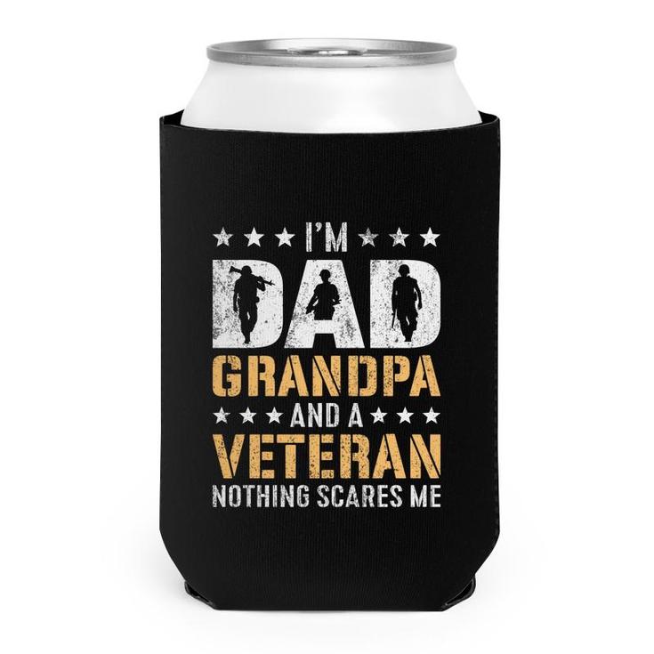 I Am A Dad Grandpa And A Cool Veteran Nothing Scares Me Can Cooler