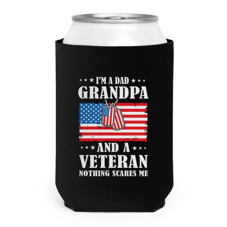 I Am A Dad Grandpa And Veteran Nothing Scares Me Pecgine Can Cooler
