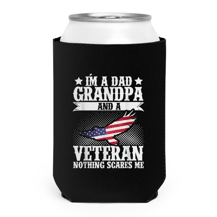 Im A Dad Grandpa And A Veteran Us Flag Veterans Day  Can Cooler