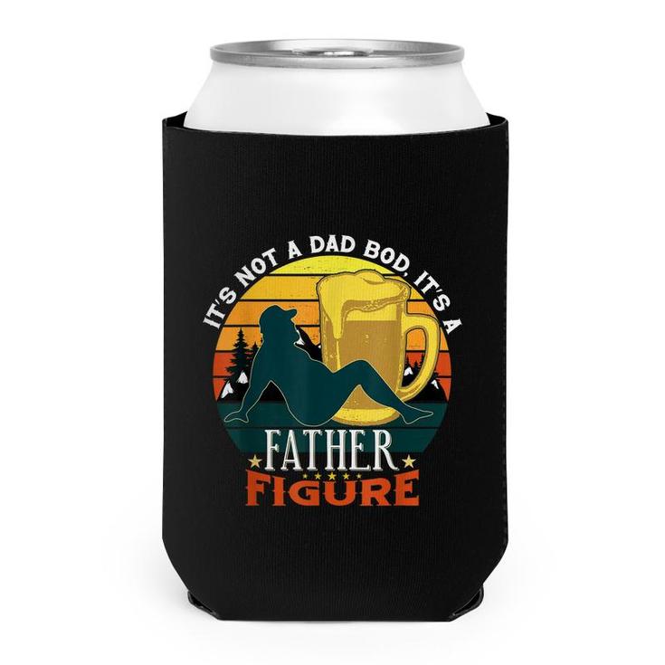 Mens Its Not A Dad Bod Its A Father Figure Fathers Day 2021  Can Cooler
