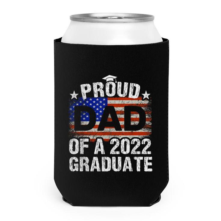 Mens Proud Dad Of A 2022 Graduate Usa Flag Graduation Vintage  Can Cooler