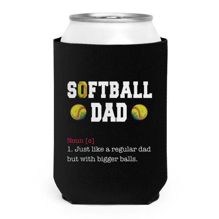 Mens Softball Dad Just Like A Regular Dad  Fathers Day  Can Cooler