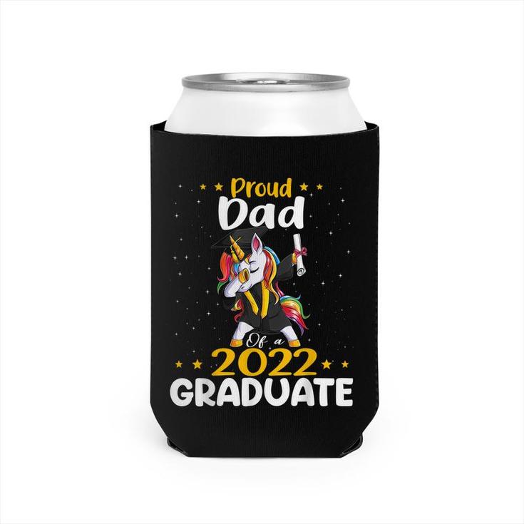 Proud Dad 2022 Graduate Unicorn Graduation Class Of 2022  Can Cooler