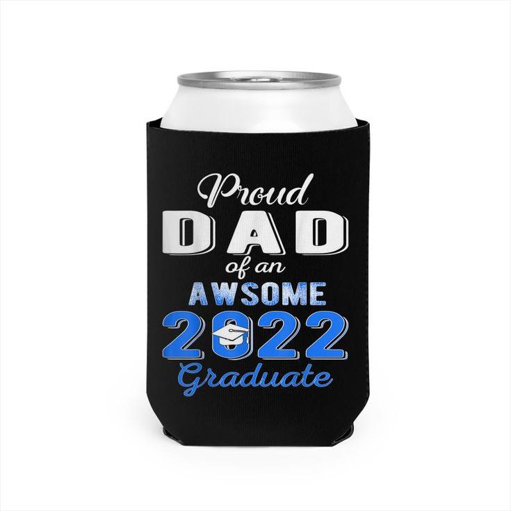 Proud Dad Of 2022 Graduation Class 2022 Graduate Family 22  Can Cooler