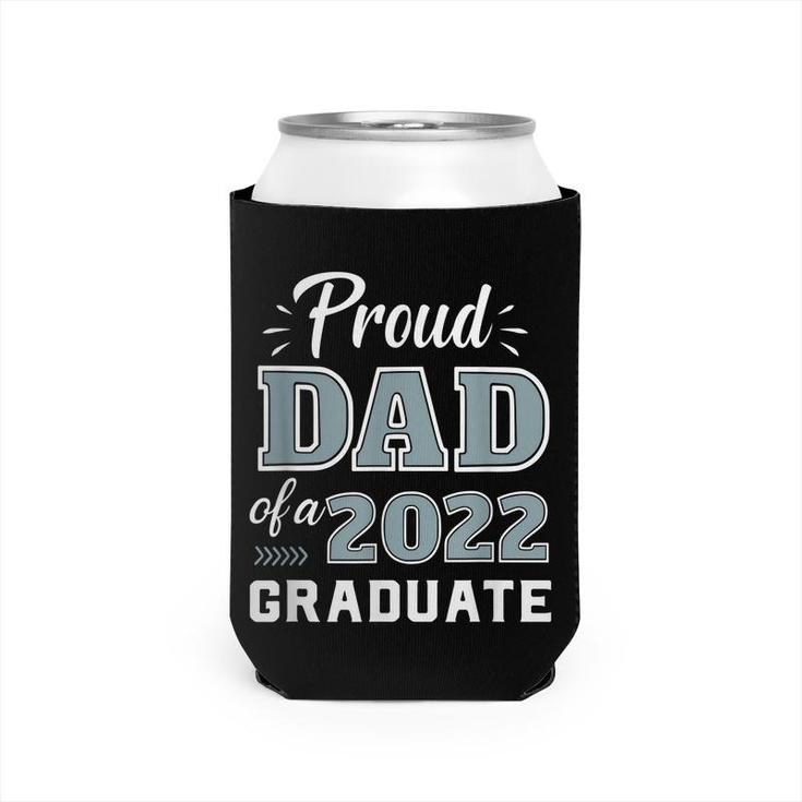 Proud Dad Of A Senior 2022 Graduate Matching Class Of 2022  Can Cooler