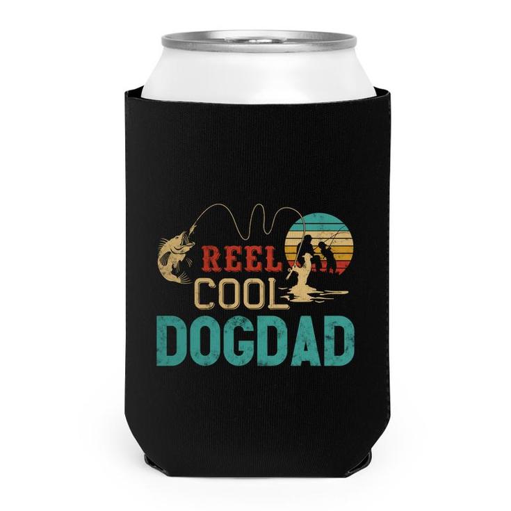 Reel Cool Dog Dad Vintage Funny Fishing Rod Gifts For Dogdad   Can Cooler
