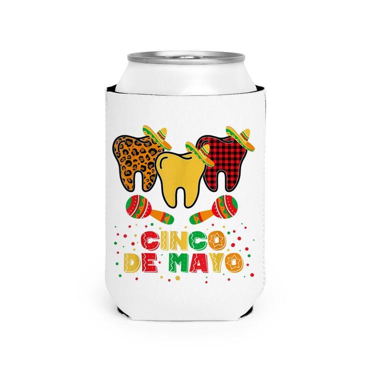 Funny Cinco De Mayo Three Tooth Sombrero Hat Dentist Lovers  Can Cooler