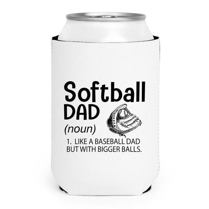 Mens Softball Dad Like A Baseball Dad But With Bigger Balls  Can Cooler