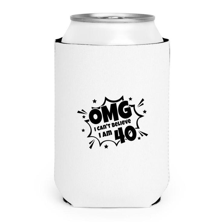 Omg I Cant Believe I Am 40Th Birthday 1982 Can Cooler