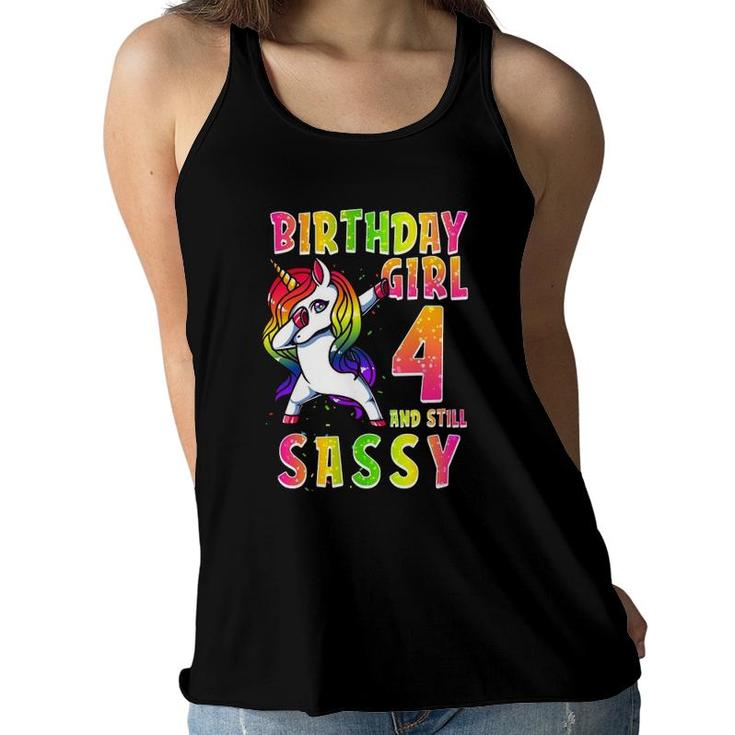 4Th Birthday Girl Dabbing Unicorn 4 Years Old & Still Sassy Women Flowy Tank