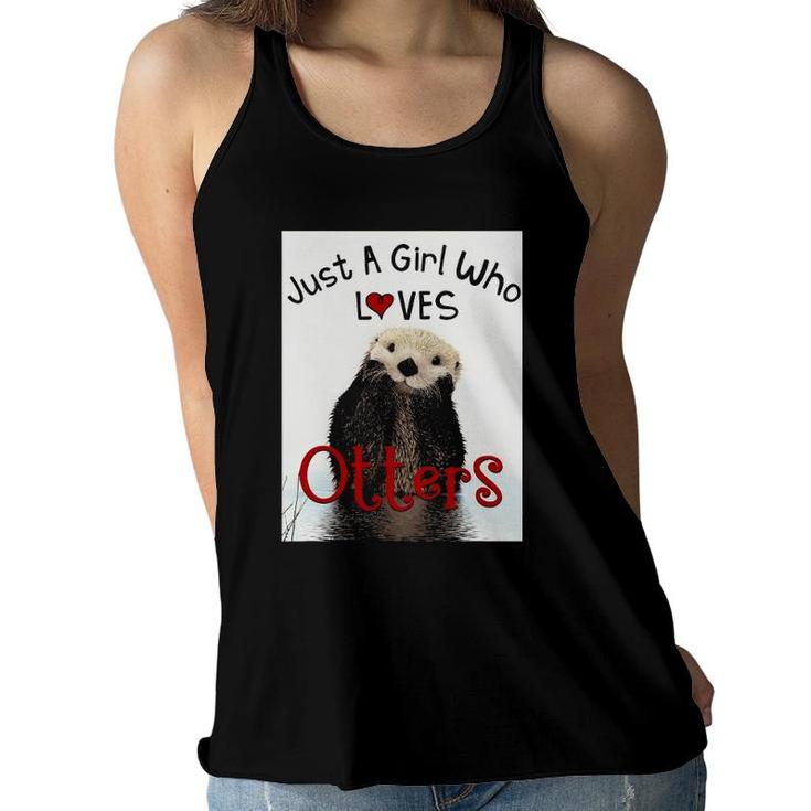 Adorable Otter Just A Girl Who Loves Otters Lovers Women Flowy Tank