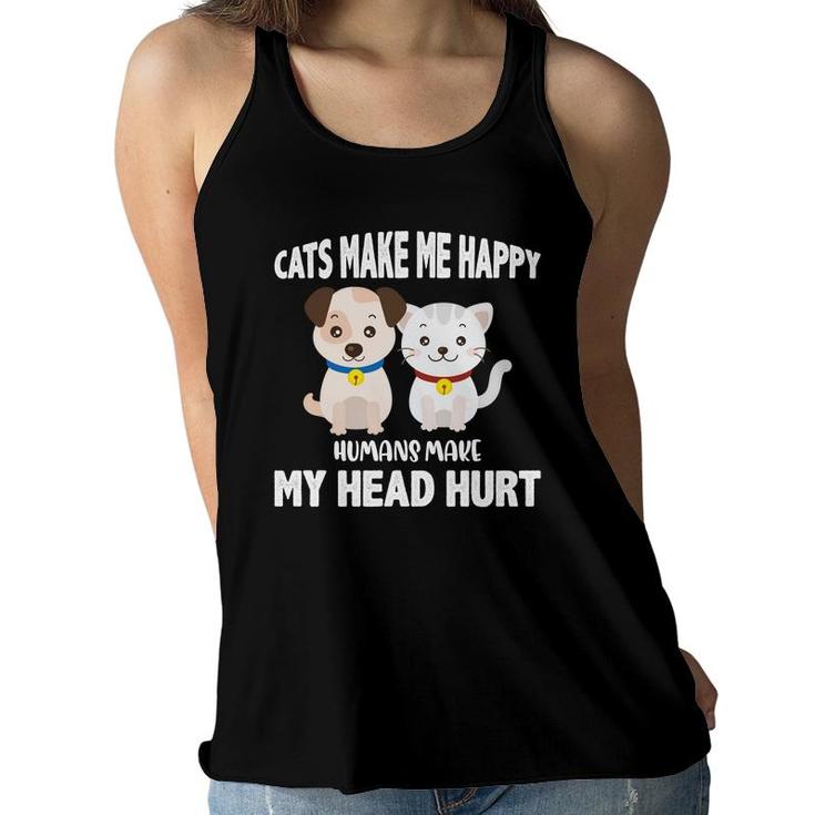 Cats Make Me Happy Humans Make My Head Hurt Funny Women Flowy Tank