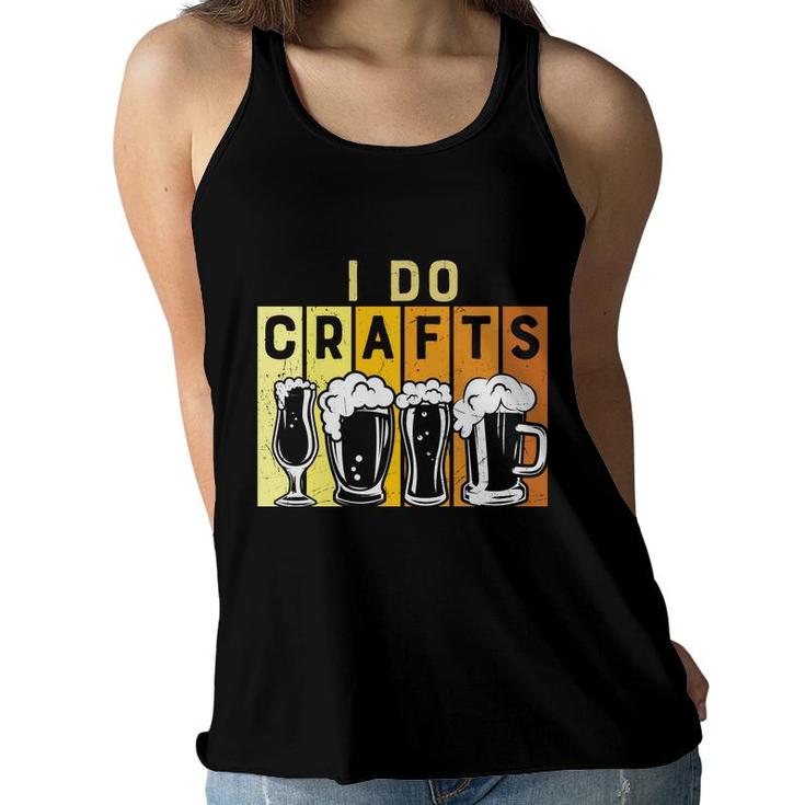 Craft Beer Lover I Do Crafts Colorful Draw Women Flowy Tank