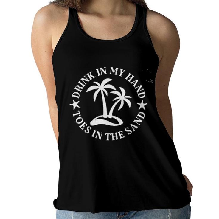 Drink In My Hand Toes In The Sand 2022 Trend Women Flowy Tank