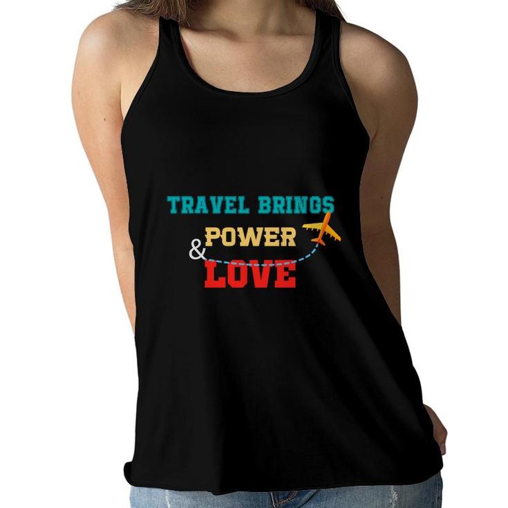 Explore Lover Thinks Travel Bring Power And Love Nature Women Flowy Tank