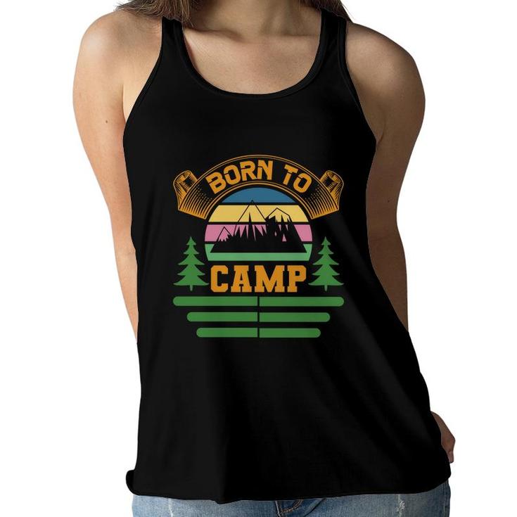 Explore Travel Lovers Who Were Born To Camp Women Flowy Tank