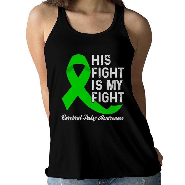 Fight Cerebral Palsy Awareness His Fight Is My Fight Women Flowy Tank