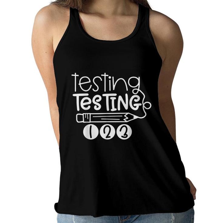 Funny Testing Testing 123  Teacher Student Test Day  Women Flowy Tank