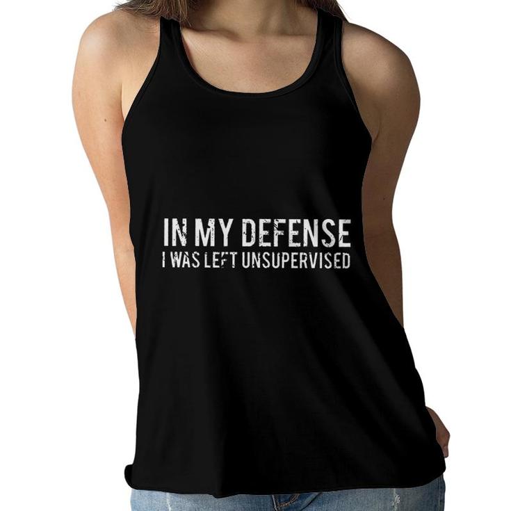 Funny Text Print 2022 In My Defense I Was Left Unsupervised Women Flowy Tank