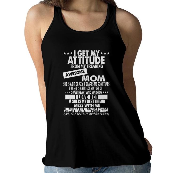 I Get My Attitude From My Freaking Awesome Mom Design 2022 Gift Women Flowy Tank
