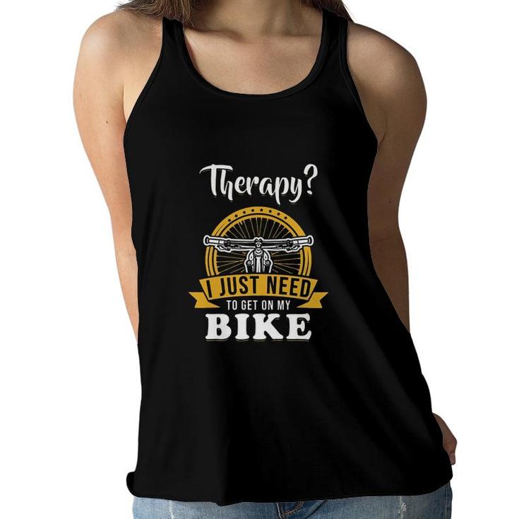 I Just Need To Get On My Bike Funny New Trend 2022 Women Flowy Tank