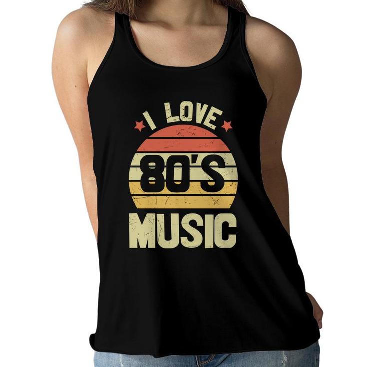 I Love 80S Music Vintage Retro 80S 90S Style Lovers Women Flowy Tank
