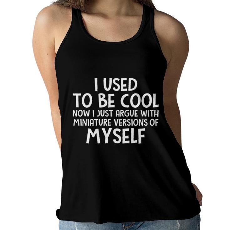 I Used To Be Cool Basic Font 2022 Trend Women Flowy Tank
