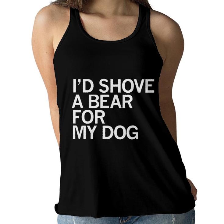 Id Shove A Bear For My Dog Animal Women Flowy Tank