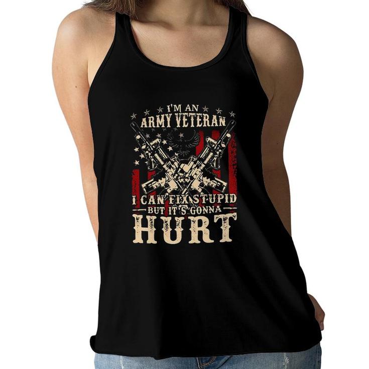 Im An Army Veteran I Can Fix Stupid But Its Gonna Hurt New Trend Women Flowy Tank