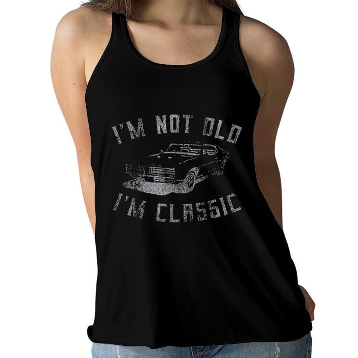 Im Not Old Im Classic Funny Car Enjoyable Gift 2022 Women Flowy Tank