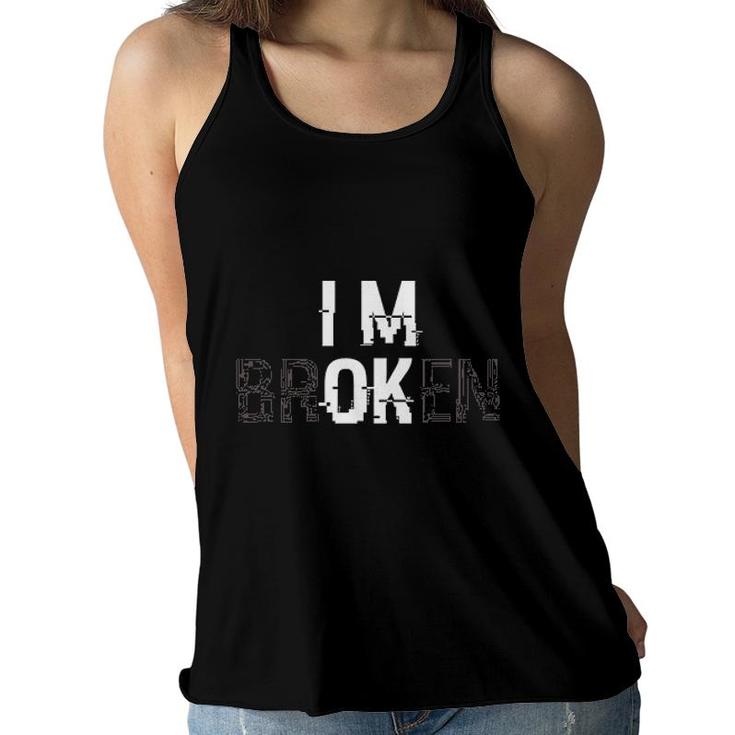 Im Ok Im Broken Graphic Basic New Trend Women Flowy Tank