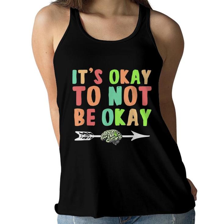 Its Ok To Not Be Okay Mental Health Awareness Month  Women Flowy Tank