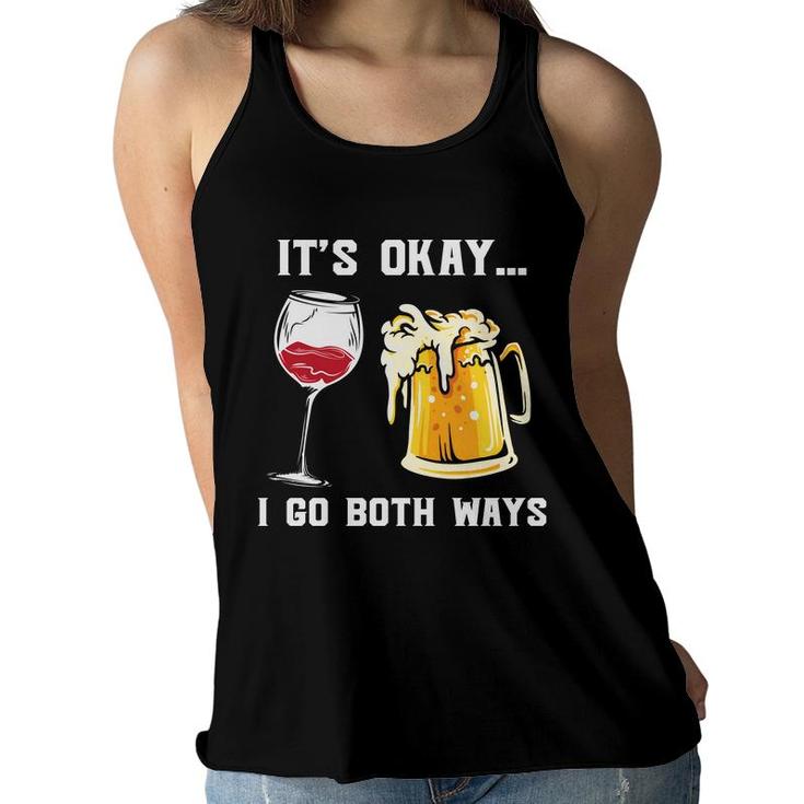 Its Okay I Go Both Way Funny Gifts For Beer Lovers Women Flowy Tank