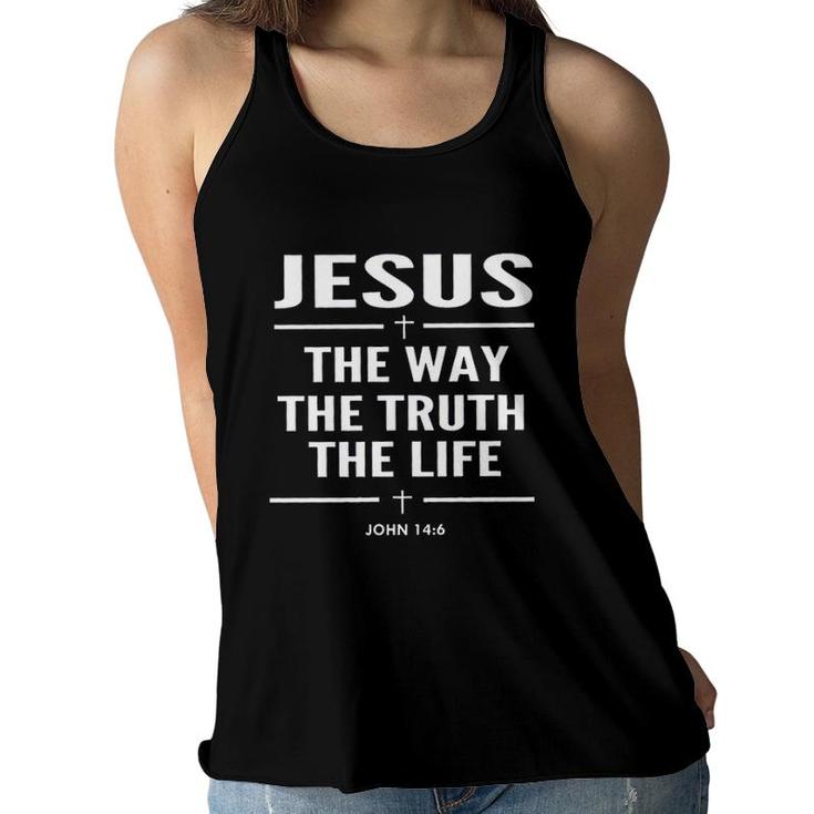Jesus The Way The Truth The Life John 146 Christian Design 2022 Gift Women Flowy Tank