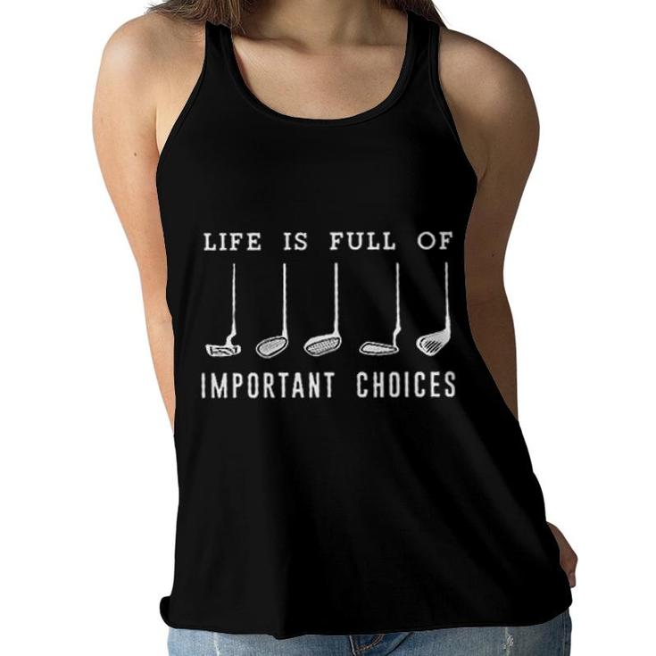 Life Is Full Of Important Choice Knit 2022 Trend Women Flowy Tank