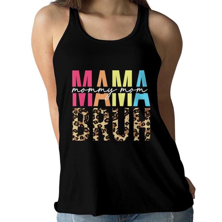 Mama Mommy Mom Bruh Funny Boy Mom Life Mothers Day  Women Flowy Tank