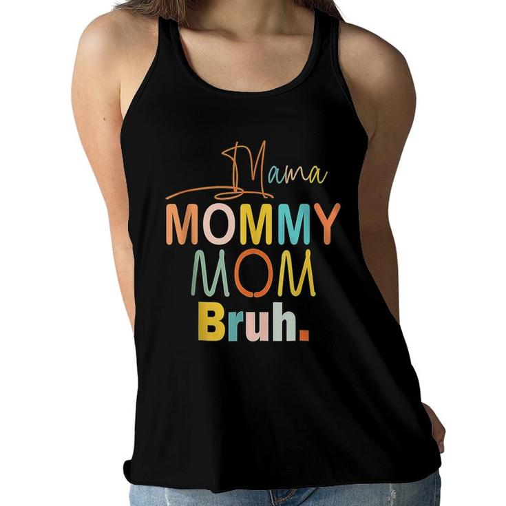 Mama Mommy Mom Bruh  Funny Mom Life Mothers Day Quotes  Women Flowy Tank