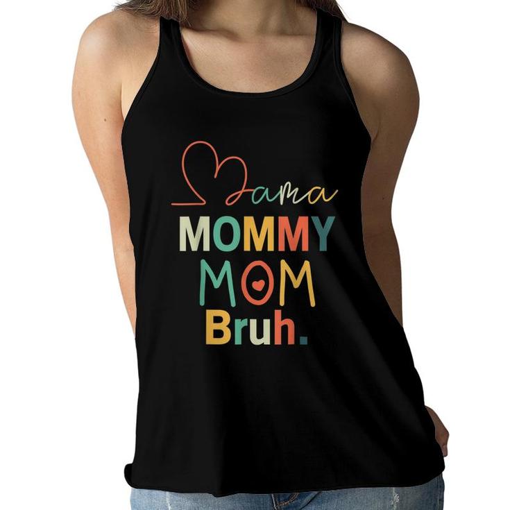 Mama Mommy Mom Bruh Mommy And Me Funny Kids Mom  Women Flowy Tank