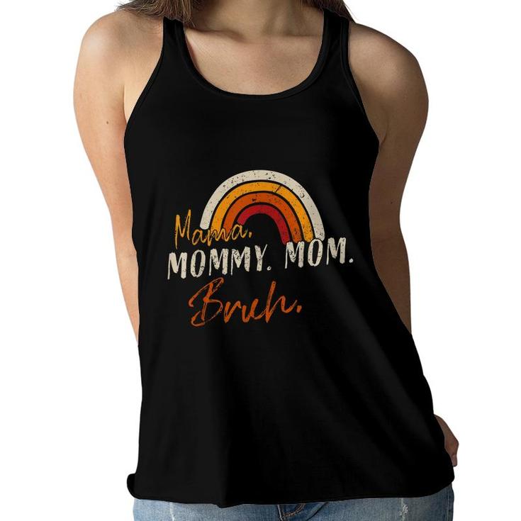 Mama Mommy Mom Bruh Mommy Funny Vintage  Women Flowy Tank