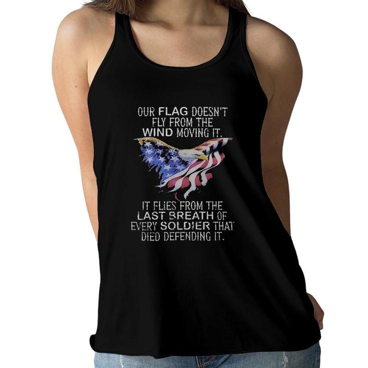 Our Flag Does Not Fly The Wind Moving It New Mode Women Flowy Tank