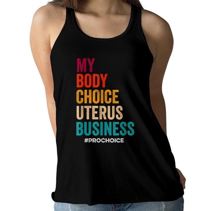 Pro Choice Keep Your Laws Off My Body Pro Choice Women Flowy Tank