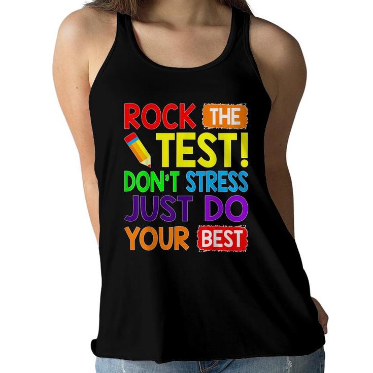 Rock The Test Just Do Your Best Funny Teacher Testing Day  Women Flowy Tank