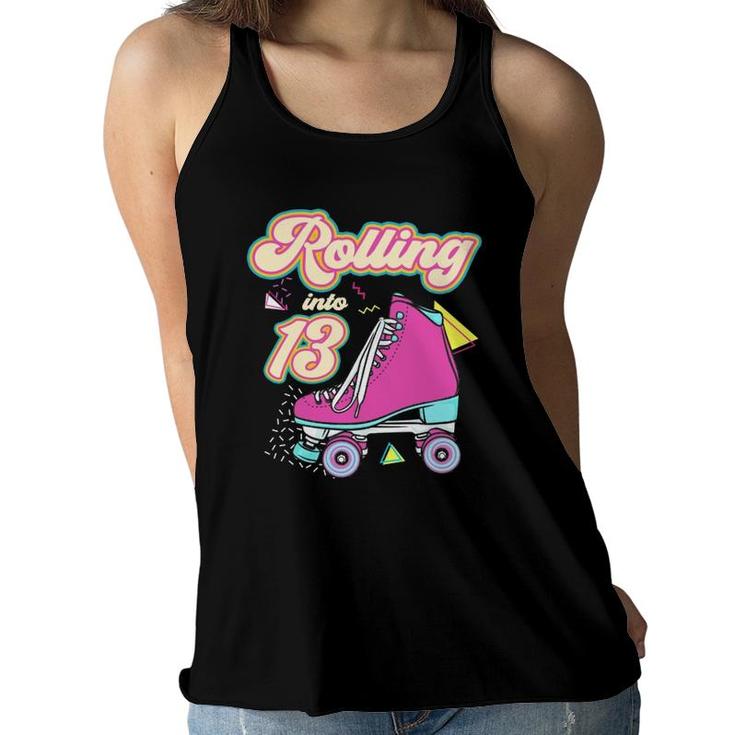Rolling Into 13 Years Old Roller Skate 13Th Birthday Girl Women Flowy Tank