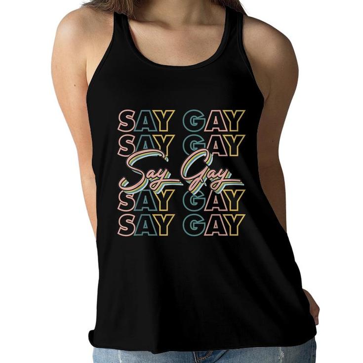 Say Gay Say Gay Lgbtq Support  Women Flowy Tank