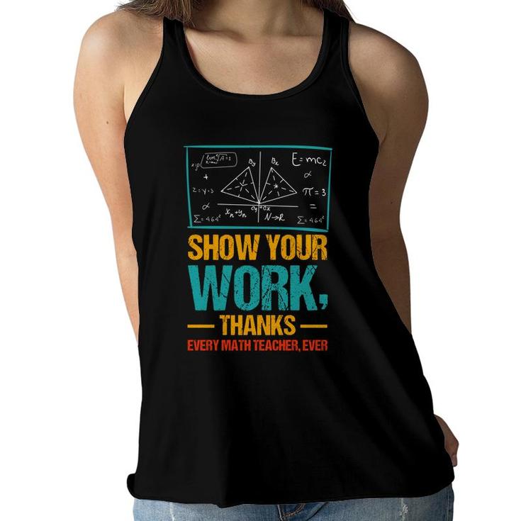 Show Your Work Thanks Math Teacher Colorful Version Women Flowy Tank