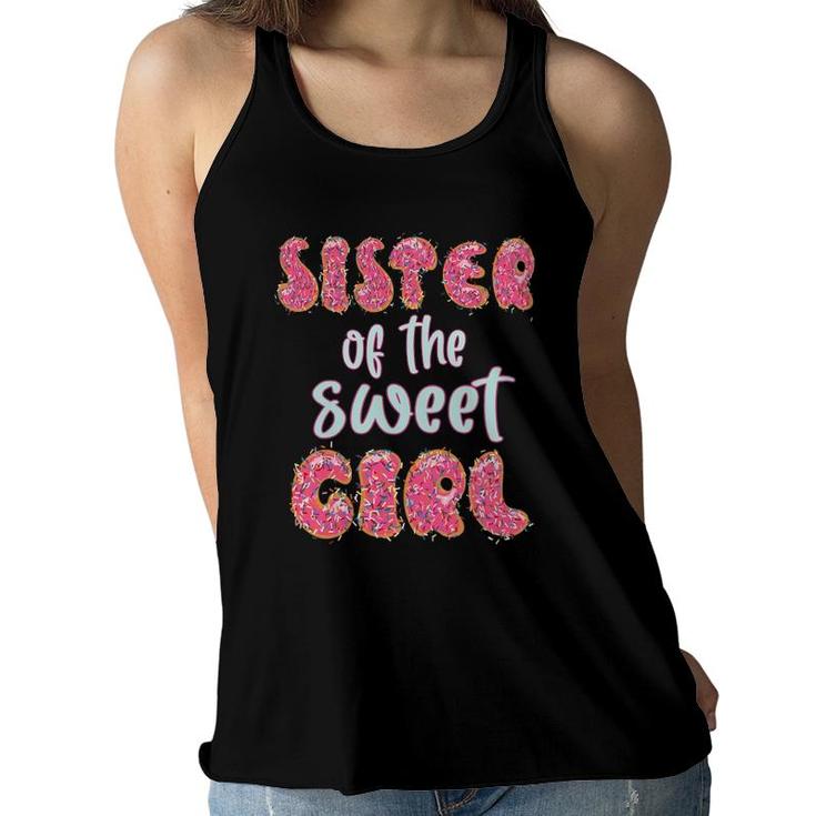 Sister Of The Sweet Girl Donut Birthday Party Outfit Family Women Flowy Tank